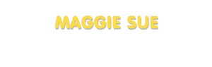 Der Vorname Maggie Sue